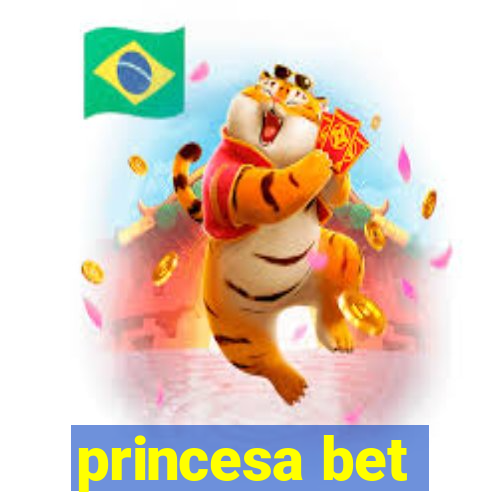 princesa bet